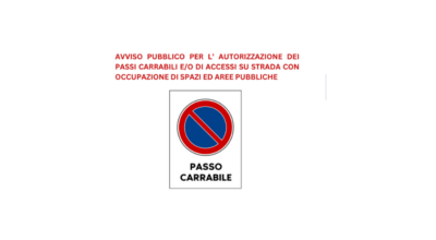 AUTORIZZAZIONE DEI PASSI CARRABILI E/O DI ACCESSI SU STRADA CON OCCUPAZIONE DI SPAZI ED AREE PUBBLICHE